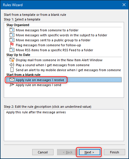 The &quot;Apply rule on messages I receive&quot; in the Rule Wizard.