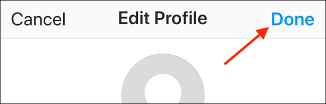 Tap on Done button from Edit Profile