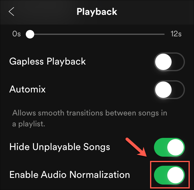 On iOS, tap Playback &gt; Enable Audio Normalization