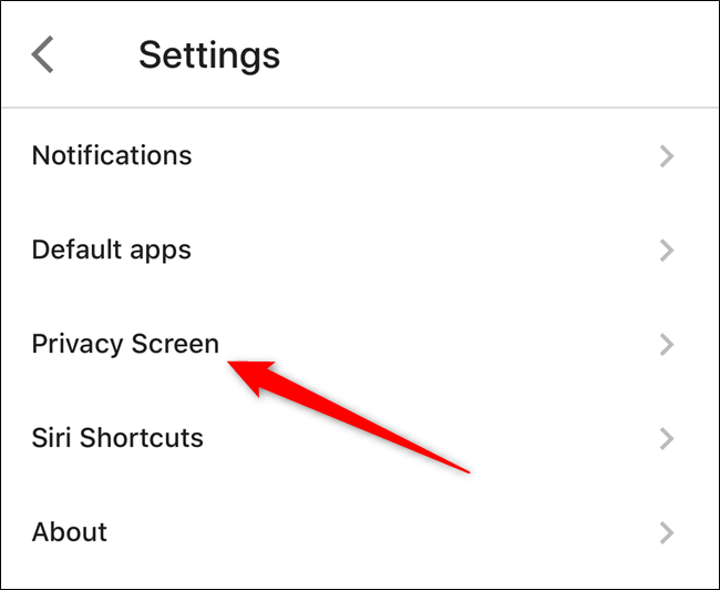 Tap on the "Privacy Screen" option