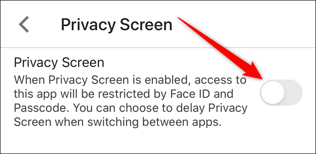 Toggle on the "Privacy Screen" option