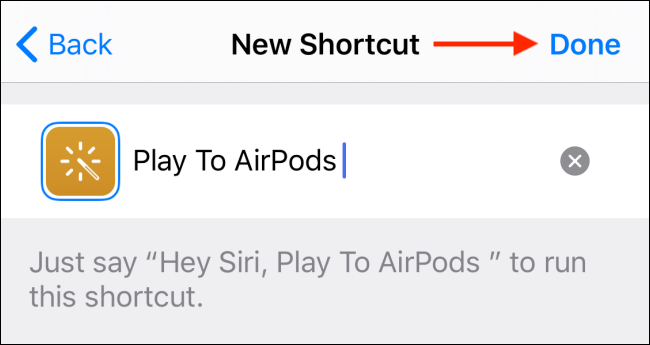 Tap Done after naming the shortcut