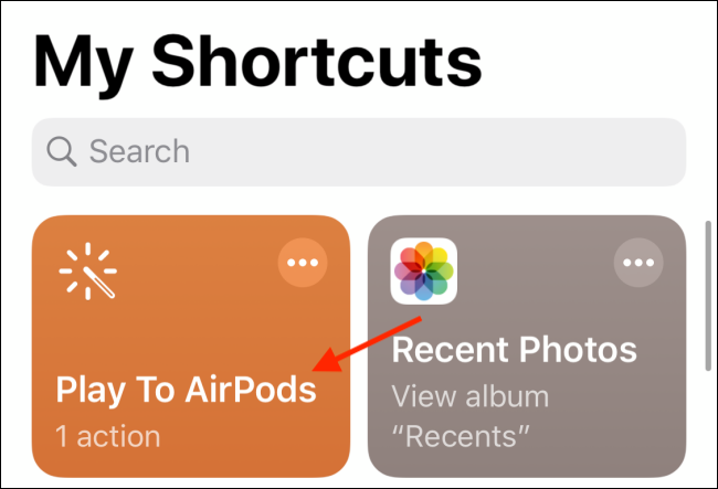 Tap Play to AirPods shortcut from Shortcuts