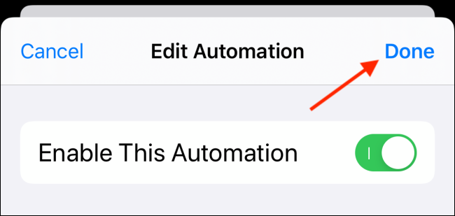 Tap on Done from edit automation screen
