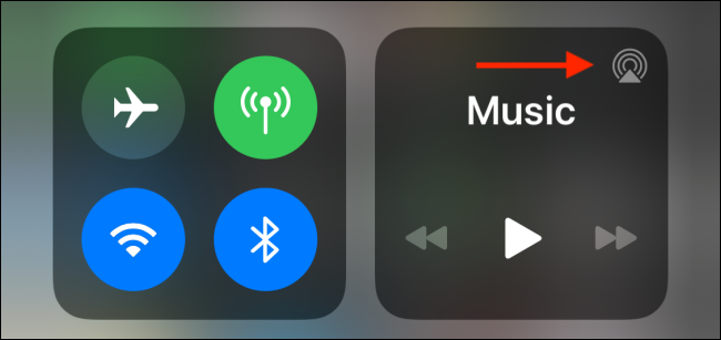 Tap the AirPlay button from Control Center