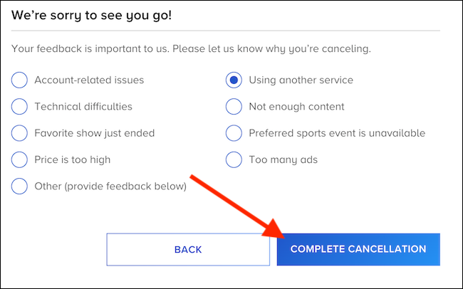 Choose a reason for canceling and then select the "Complete Cancellation" button