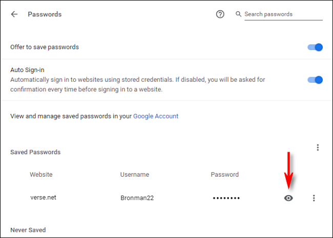 Click the eye icon in Chrome to reveal a saved password