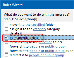 The Rules Wizard with the &quot;permenantly delete it&quot; action highlighted.