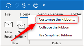 Click &quot;Customize the Ribbon&quot; in Outlook.