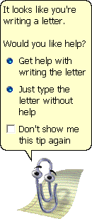 Clippy asking if you need help writing a letter. 