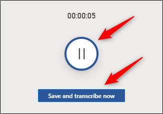 Pause and transcribe button