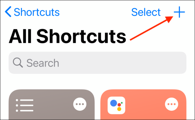 Tap Plus to Create New Shortcut
