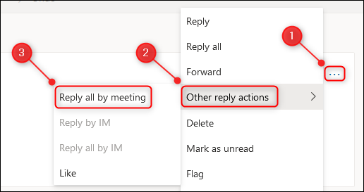 The &quot;Other reply actions&quot; and &quot;Reply all by meeting&quot; menu options.