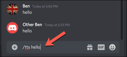 To send a TTS message on Discord, type /tts followed by the message in the chat box.