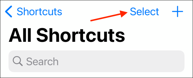 Tap Select from My Shortcuts tab