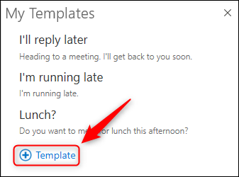 The option to add a template in &quot;My Templates&quot;.