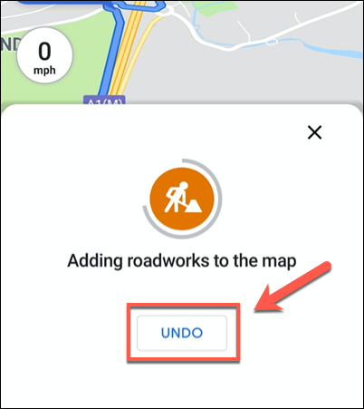 Tap "Undo" to remove a recently added traffic report from Google Maps
