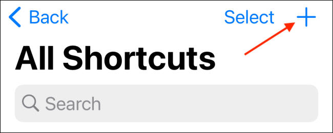 Tap Plus button from My Shortcuts Tab