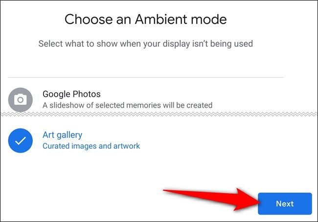 Choose an ambient mode settings and tap "Next"