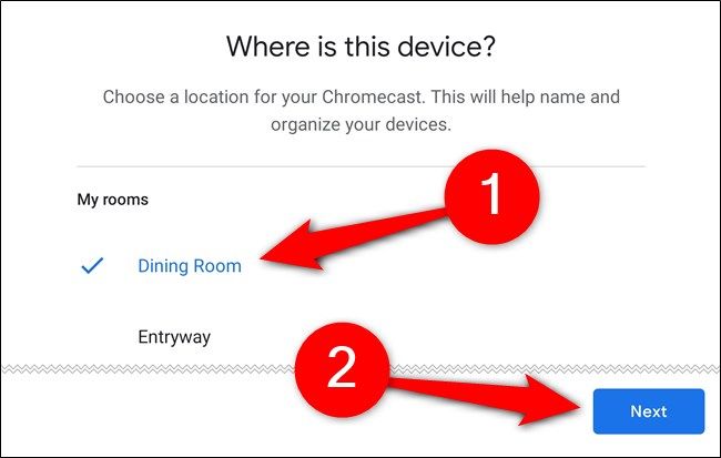 Choose the room where the Chromecast will be and then tap "Next"