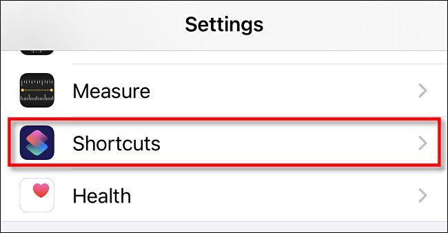 In Settings on iPhone, tap "Shortcuts."
