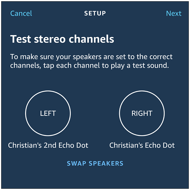 Make sure your speakers are aligned to the correct stereo channels. If not, tap "Swap Speakers." Tap "Next" to continue