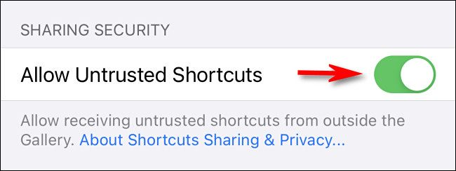 Flip the switch beside "Allow Untrusted Shortcuts" to on.