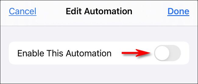 Tap "Enable This Automation" to turn it off.