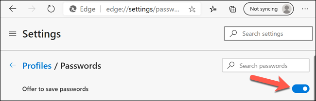 Click the slider next to the &quot;Offer to Save Passwords&quot; option to enable or disable this feature in Edge.