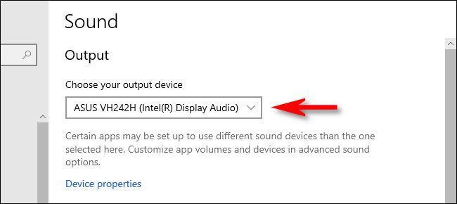 In Windows 10 Sound settings, select an output device from the drop-down menu.