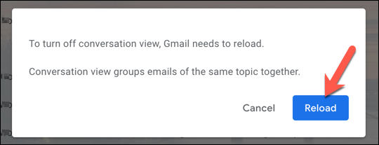 With "Conversation View" disabled, click "Reload" to reload the Gmail interface.