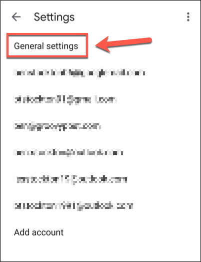 In the Gmail app "Settings" menu, tap the "General Settings" option. Alternatively, tap one of the account emails listed.