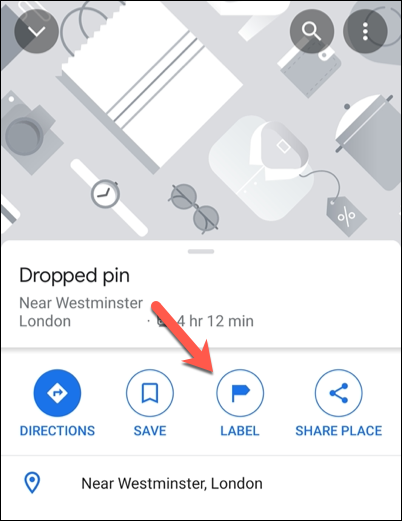 Tap "Label" in the Google Maps information carousel to add a private label.
