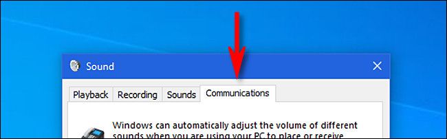 In the Windows 10 "Sound" Window, slick the "Communications" tab.