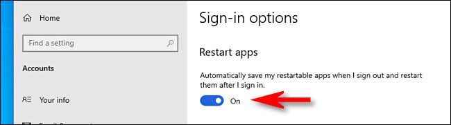 In Sign-in options, click the switch beside "Restart apps" to turn it on.