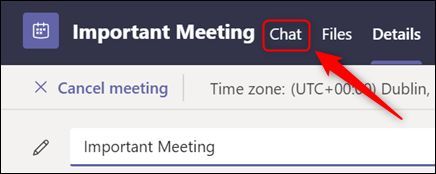 The &quot;Chat&quot; tab in the meeting details.