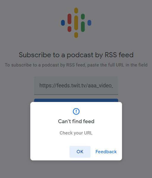 Google podcasts refusing to add a video RSS feed. 