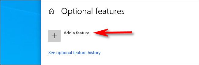 In "Optional features," click "Add a feature."