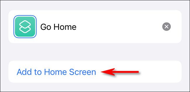 In Shortcuts, tap "Add to Home Screen."