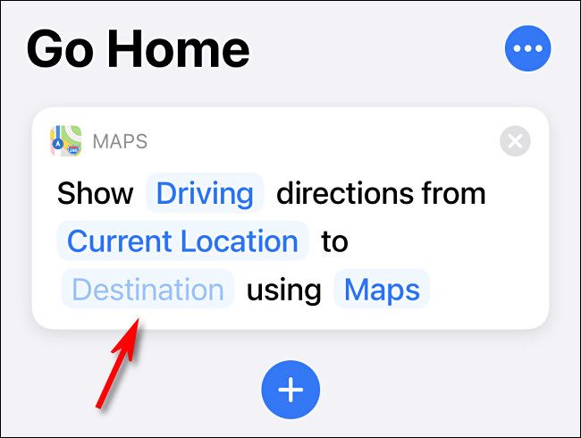 While editing the "Show Directions" action in Shortcuts, tap "Destination."