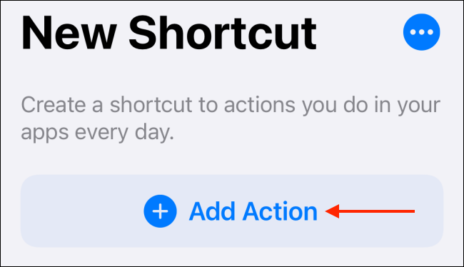 Tap Add Action in Shortcuts