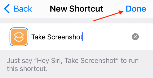 Give the shortcut a name and then tap the Done button.