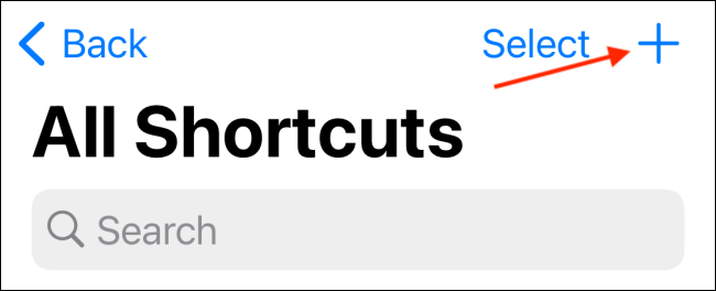 Tap Plus button from Shortcuts