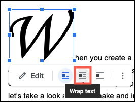 Select the letter and click Wrap Text