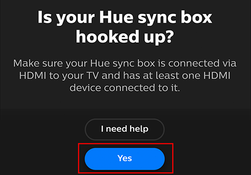 If your Hue Sync Box is already set up, tap "Yes"