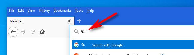Enter a percent symbol ("%") into the address bar and hit space.