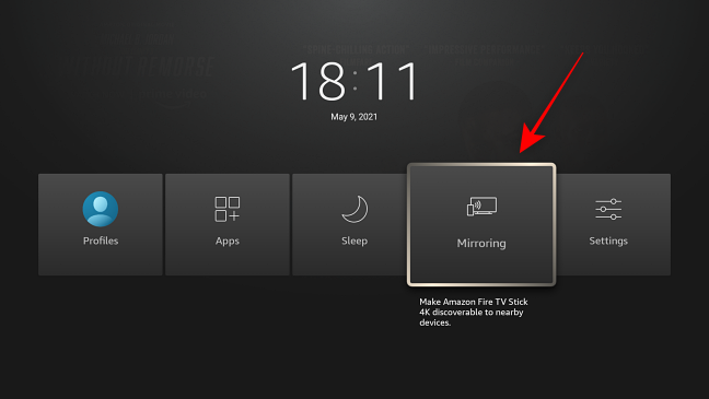Choose the Mirroring option from Fire TV Menu