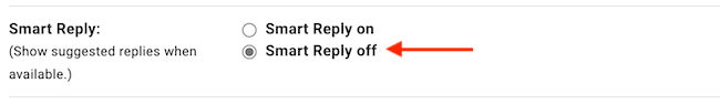 In the &quot;Smart Reply&quot; option, choose &quot;Smart Reply Off&quot; to disable the feature.