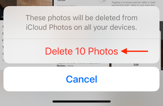 In the popup, tap the &quot;Delete Photos&quot; or &quot;Delete Videos&quot; button to confirm.