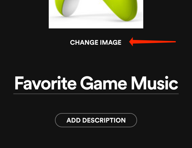 Tap Change Image to change playlist picture in Spotify for Android